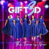 Gift3d - The Time Is Now - Single