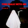 The Mud, SE - Fire Walk With Me (feat. BLONDETING) - Single