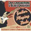Cristiano Crochemore & Blues Groovers - Guitar Playing Dude